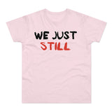 T-Shirt: “Still”