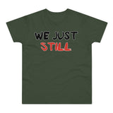 T-Shirt: “Still”