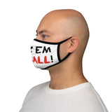 Mask: “Fuck Em We Ball”