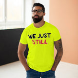 T-Shirt: “Still”