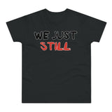T-Shirt: “Still”
