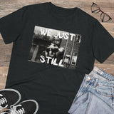 T-Shirt: “We Just Still”