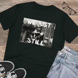 T-Shirt: “We Just Still”