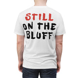 T-Shirt: “Still On The Bluff” Jumbo Print
