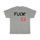 T-Shirt: “Fuck 12”