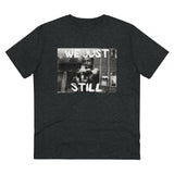 T-Shirt: “We Just Still”