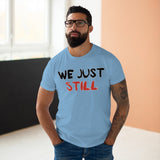 T-Shirt: “Still”