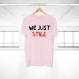 T-Shirt: “Still”