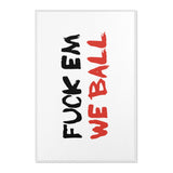 Mean Rugs: Fuck Em We Ball
