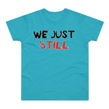 T-Shirt: “Still”