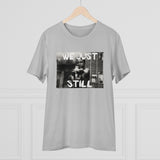 T-Shirt: “We Just Still”