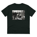 T-Shirt: “We Just Still”