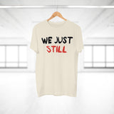 T-Shirt: “Still”