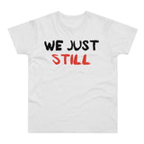 T-Shirt: “Still”