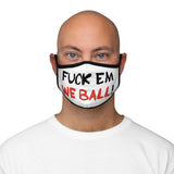Mask: “Fuck Em We Ball”