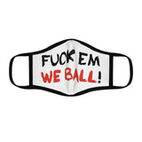 Mask: “Fuck Em We Ball”