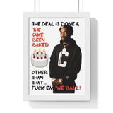 Framed Poster: “Cake Been Baked” (2021)