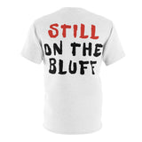 T-Shirt: “Still On The Bluff” Jumbo Print