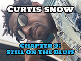 Download: “Curtis Snow On Tha Bluff (Chapter 3)”